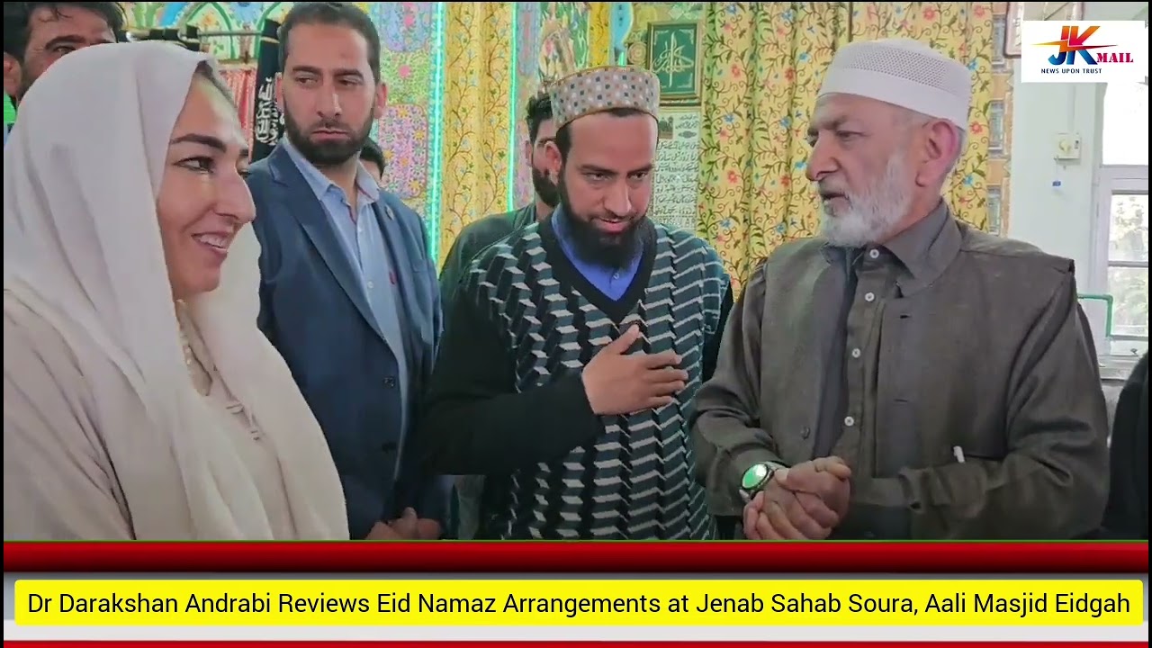 Dr Darakshan Andrabi Reviews Eid Namaz Arrangements at Jenab Sahab Soura, Aali Masjid Eidgah