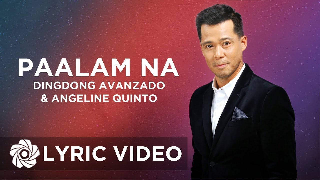 Paalam Na - Dingdong Avanzado feat. Angeline Quinto (Lyrics)