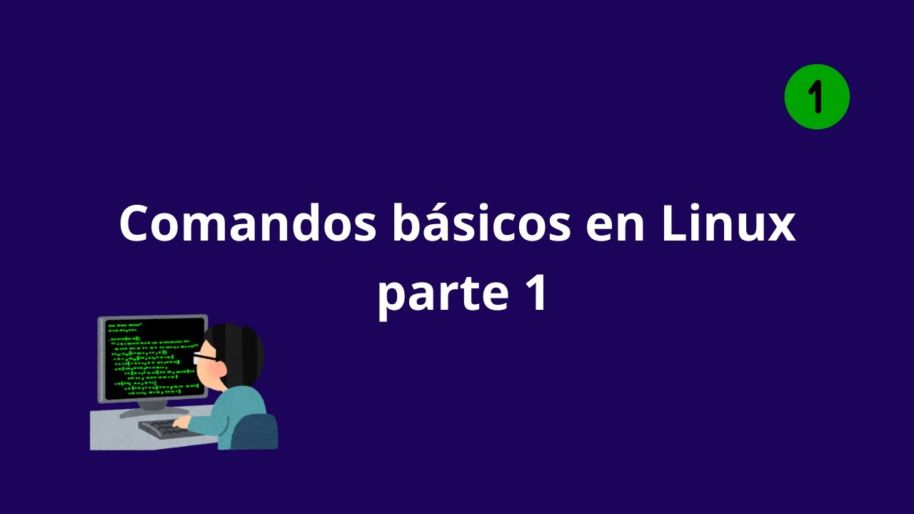 Comandos b&aacute;sicos Linux, parte 1