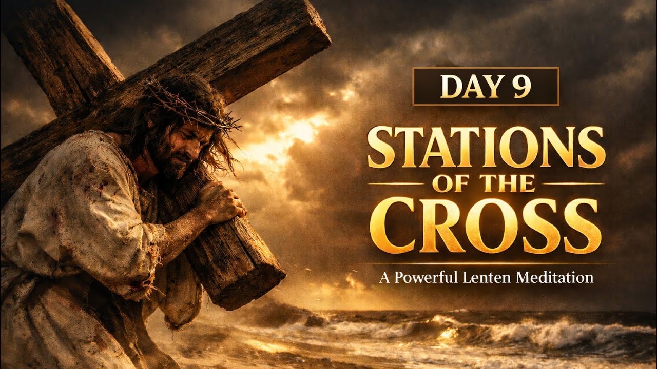 Stations of the Cross – Day 9 of 40 Days of Lent | Catholic Prayer Meditation