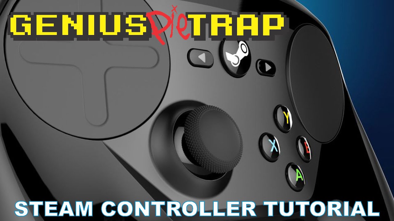 Steam Controller Tutorial