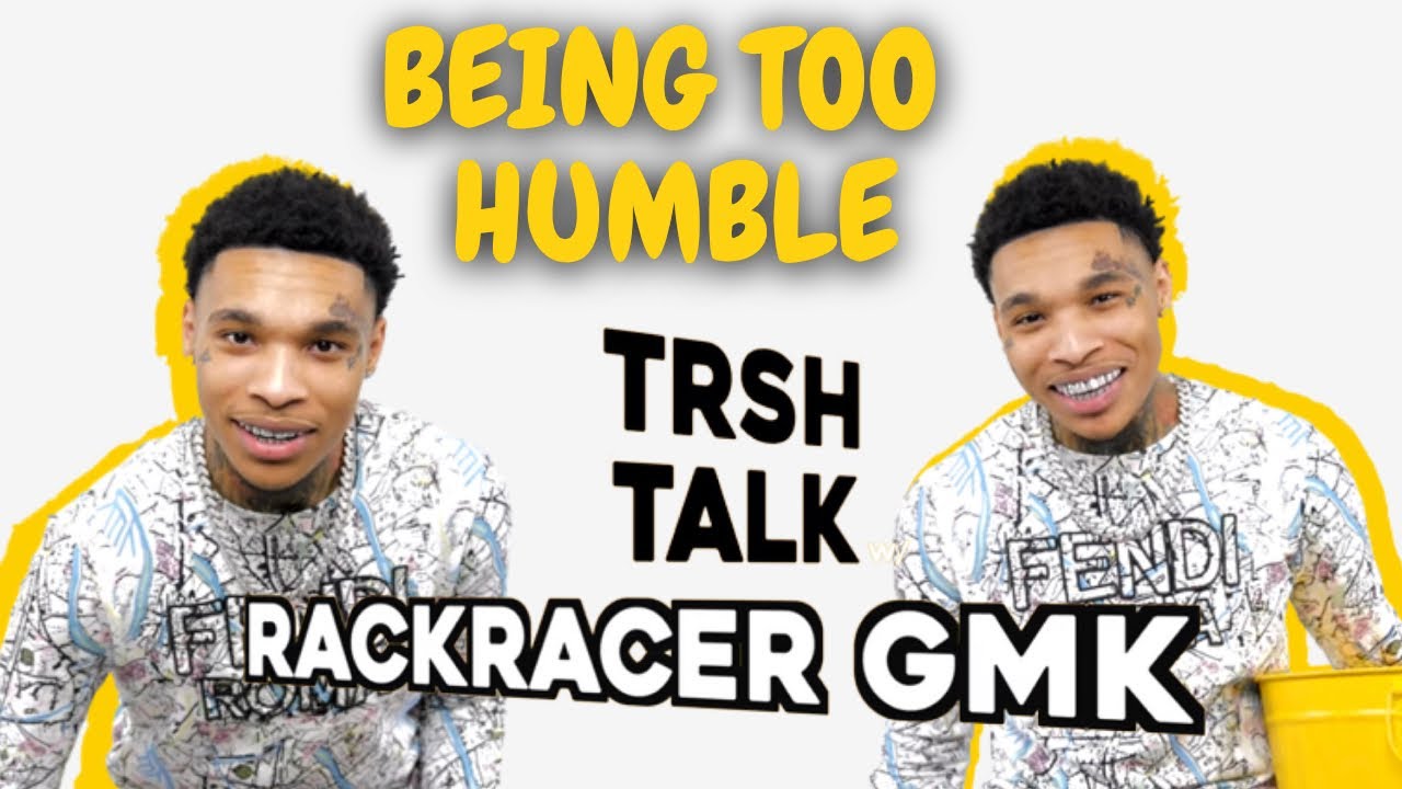Can Being Humble Hold You Back with RackRacer GMK | TRSH Talk Interview