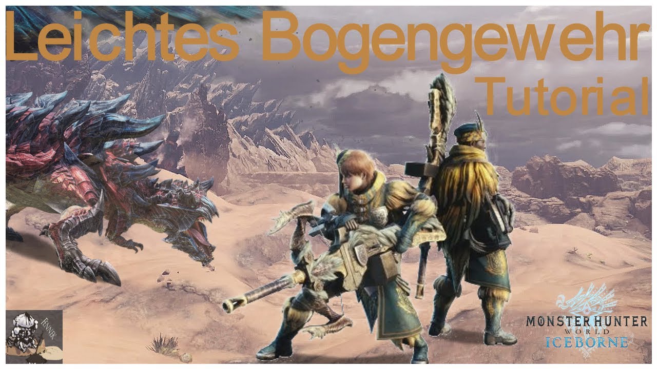 Leichtes Bogengewehr in Monster Hunter World:Iceborne | Light Bowgun Tutorial MHW:Iceborne (deutsch)