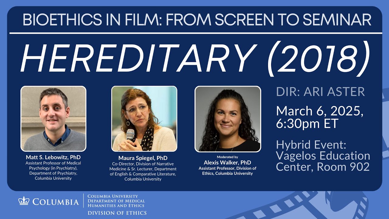 Bioethics in Film: From Screen to Seminar - Hereditary