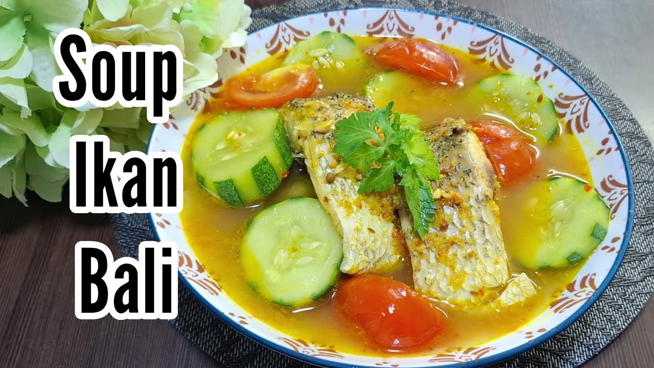Balinese Fish Soup Recipe / Soup Ikan Bali 