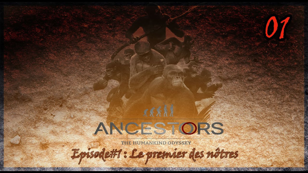 Narratif Ancestors THO épisode#1 : Le premier des nôtres