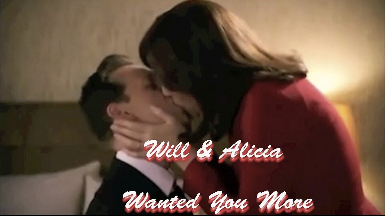 Will and Alicia || Wanted You More ||