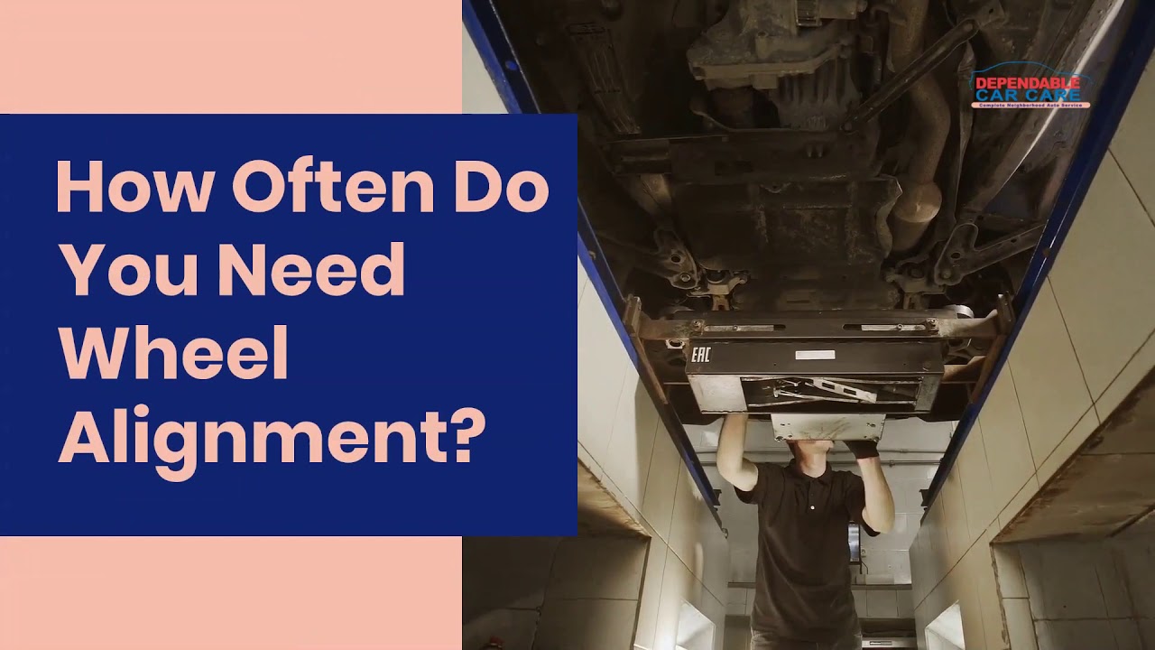 Tire Talk: How Often Do You Really Need a Wheel Alignment? | Dependable Car Care | Ventura, CA
