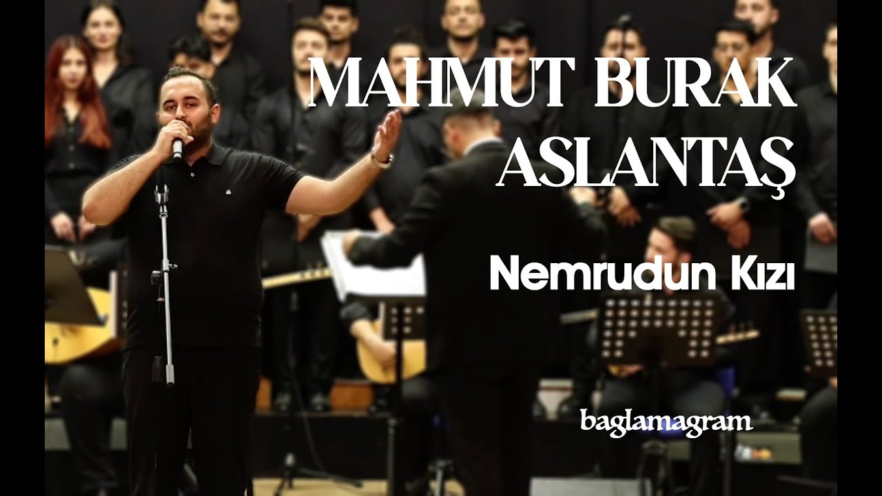 Mahmut Burak ASLANTAŞ - Nemrudun Kızı (Konser Kaydı)