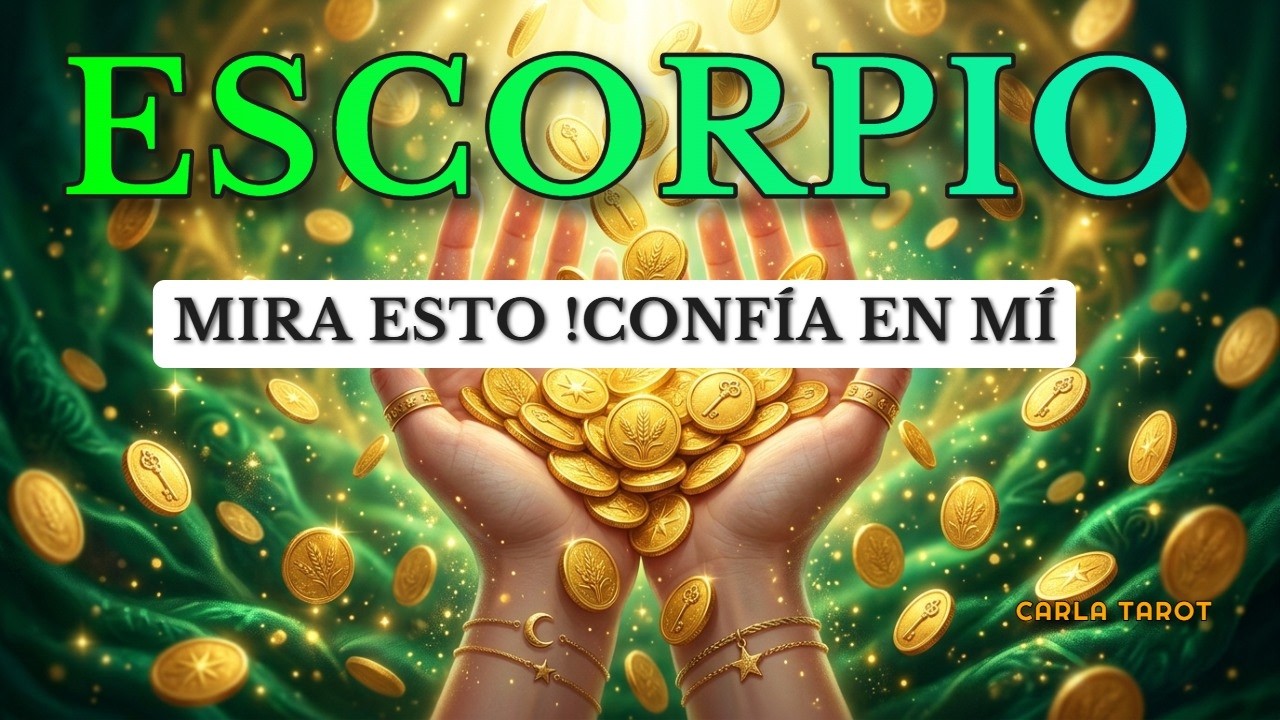 ESCORPIO♏MENSAJE URGENTE !CONFIA EN M&Iacute; TU MAYOR BENDICI&Oacute;N ESTA EN CAMINO !Y ESA PERSONA TAMBI&Eacute;N