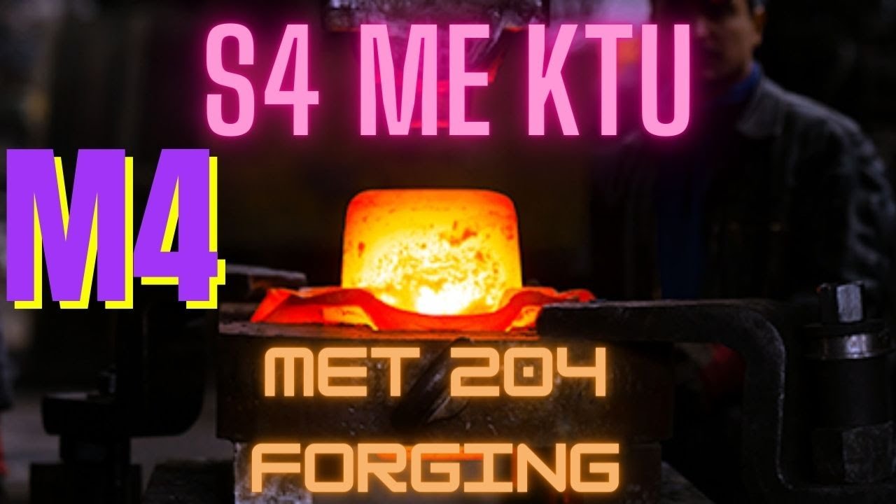 MET 204- MANUFACTURING PROCESS- FORGING CLASS 1