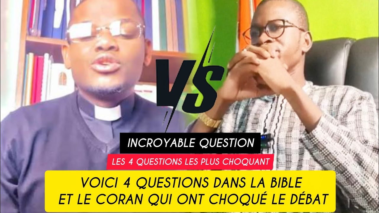 💢🛑VOICI 4 QUESTIONS DANS (la bible et le coran qui) ONT CHOQUÉ LE DÉBAT🔥