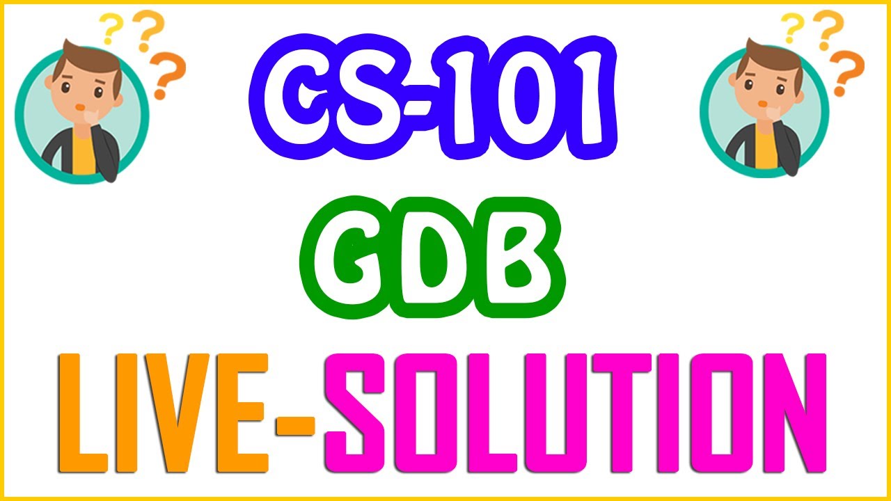 CS101 - Introduction to Computing | Semester Fall 2020