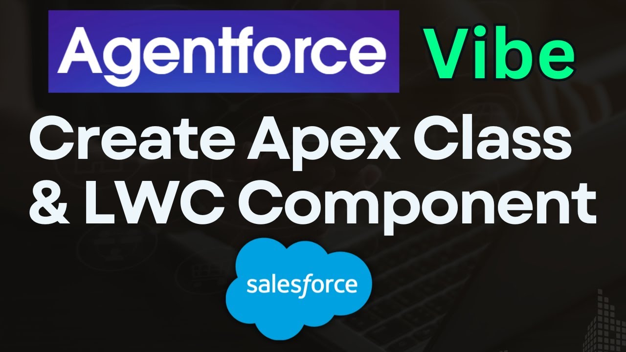 Создание класса Apex и LWC с использованием Agentforce Vibes | Объяснение функции ИИ Salesforce