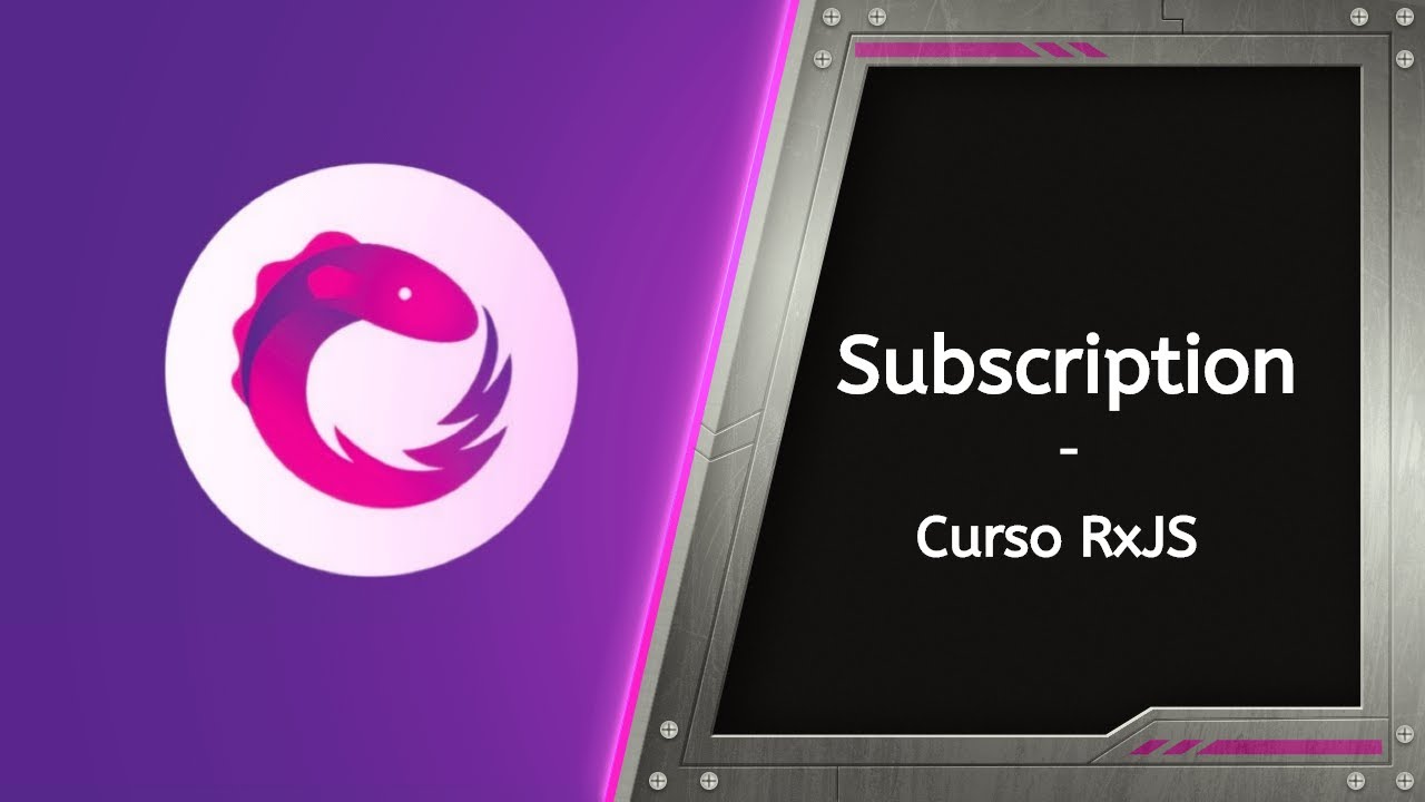 Curso RxJS 08 - Subcription