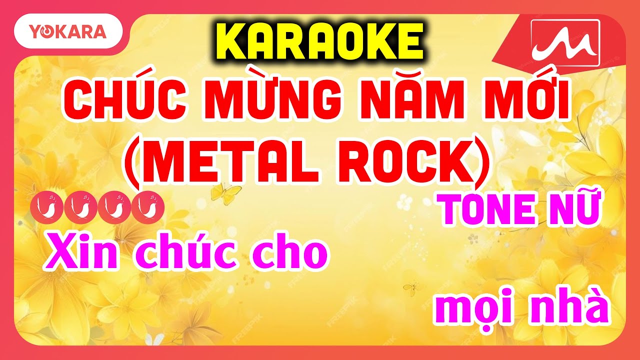 KARAOKE CHÚC MỪNG NĂM MỚI (Metal Rock) - TONE NỮ | BEAT MỚI DỂ HÁT | YOKARA MOCTV