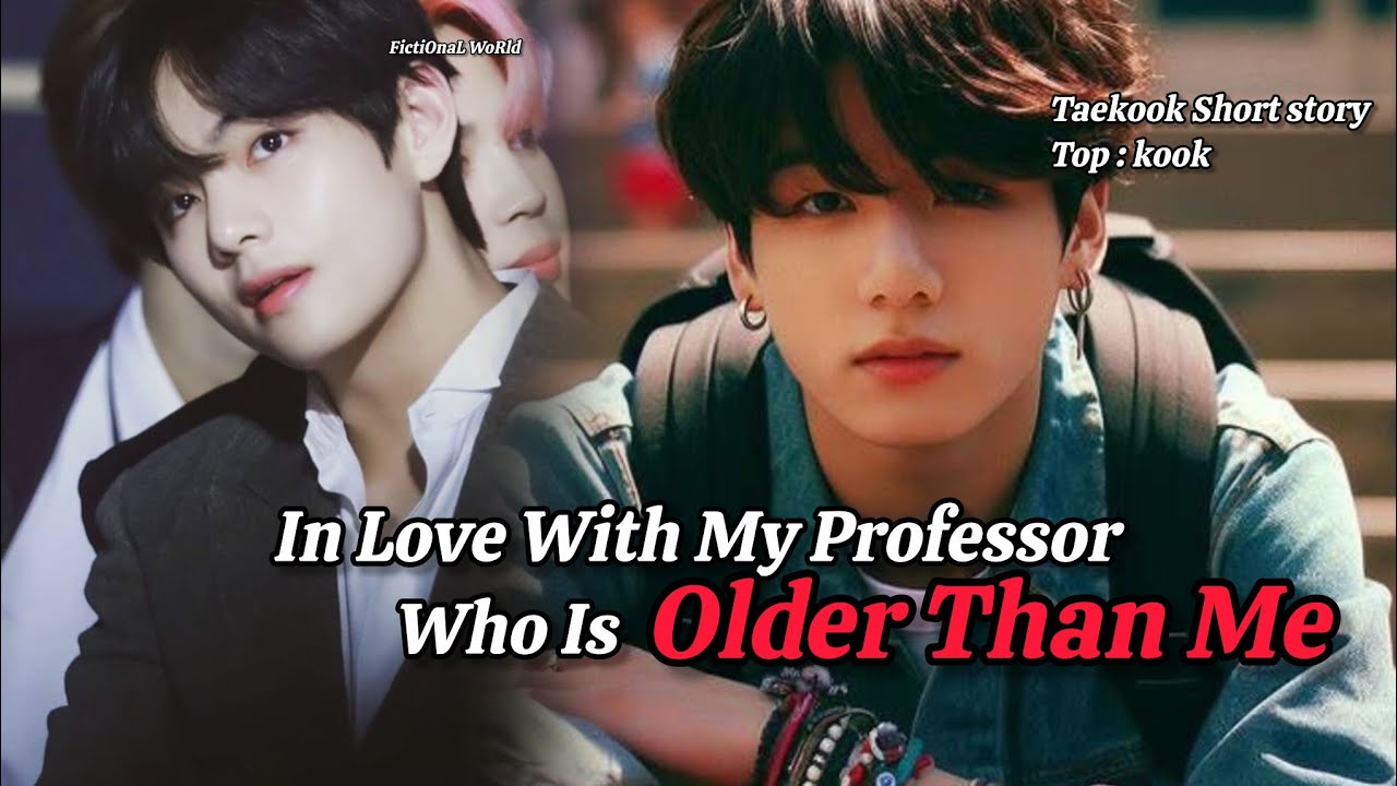 Taekook short story || In Love With My Professor ||  1 / ??  || Top kook 
