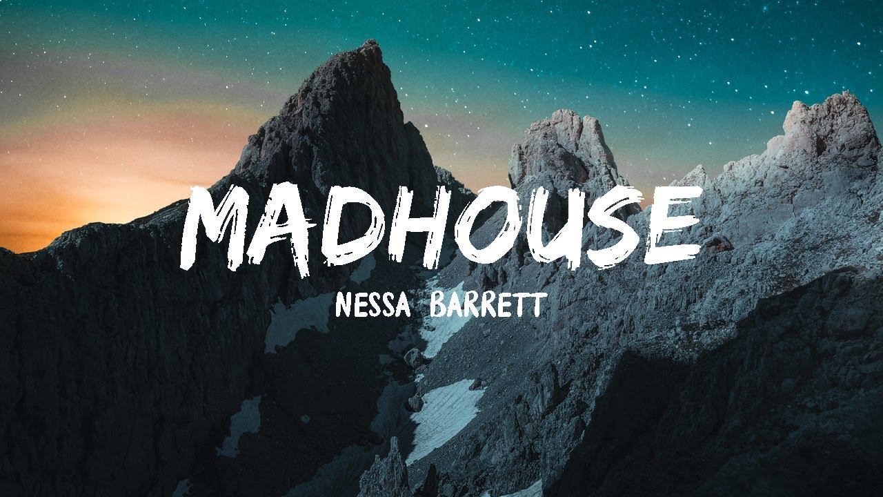 Nessa Barrett - madhouse (Lyrics)