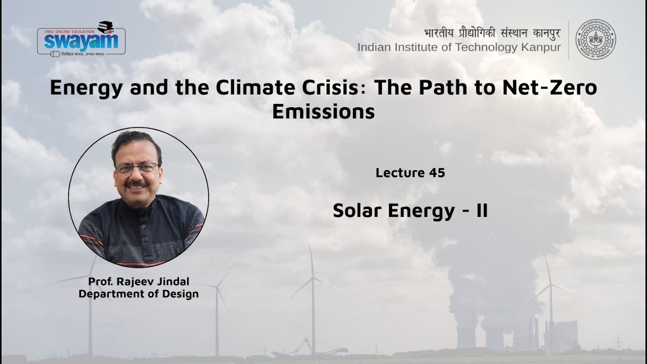 Lecture 45: Solar Energy 2