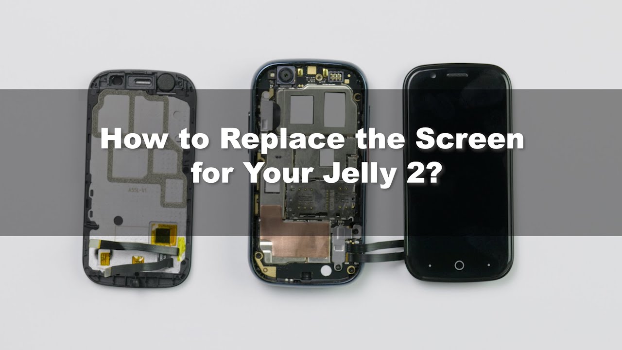 How to Replace the Screen for Your Jelly 2 Tutorial