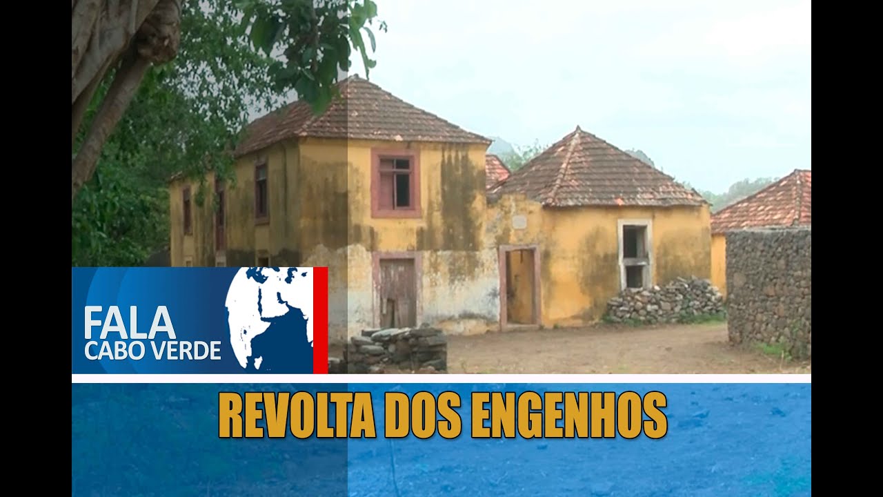 FALA CABO VERDE - REVOLTA DOS ENGENHOS