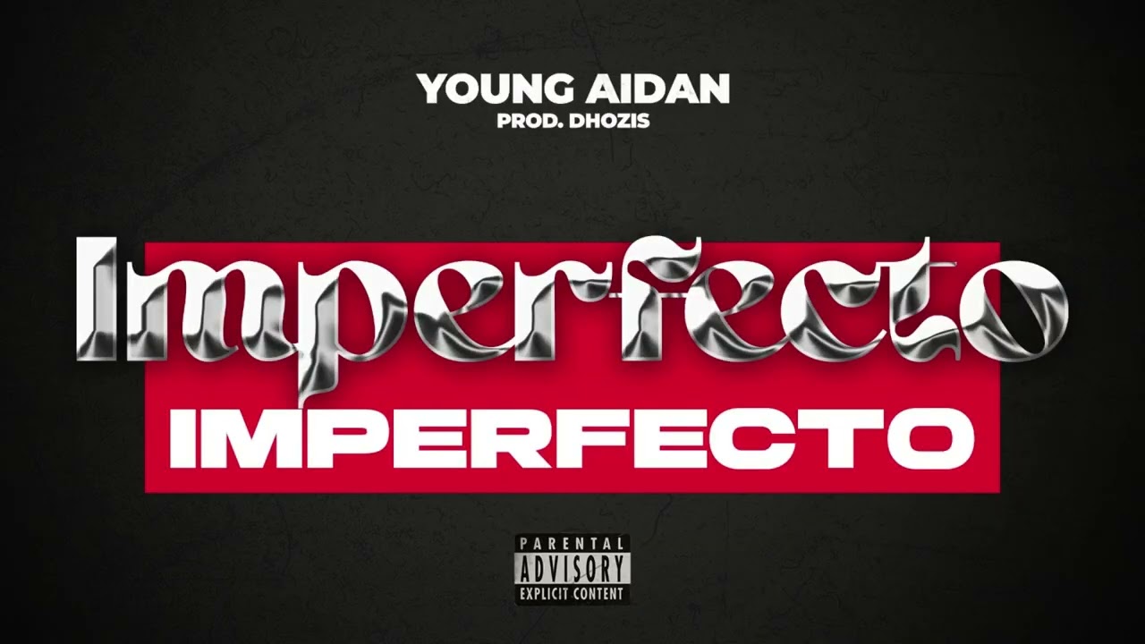 YOUNG AIDAN - IMPERFECTO