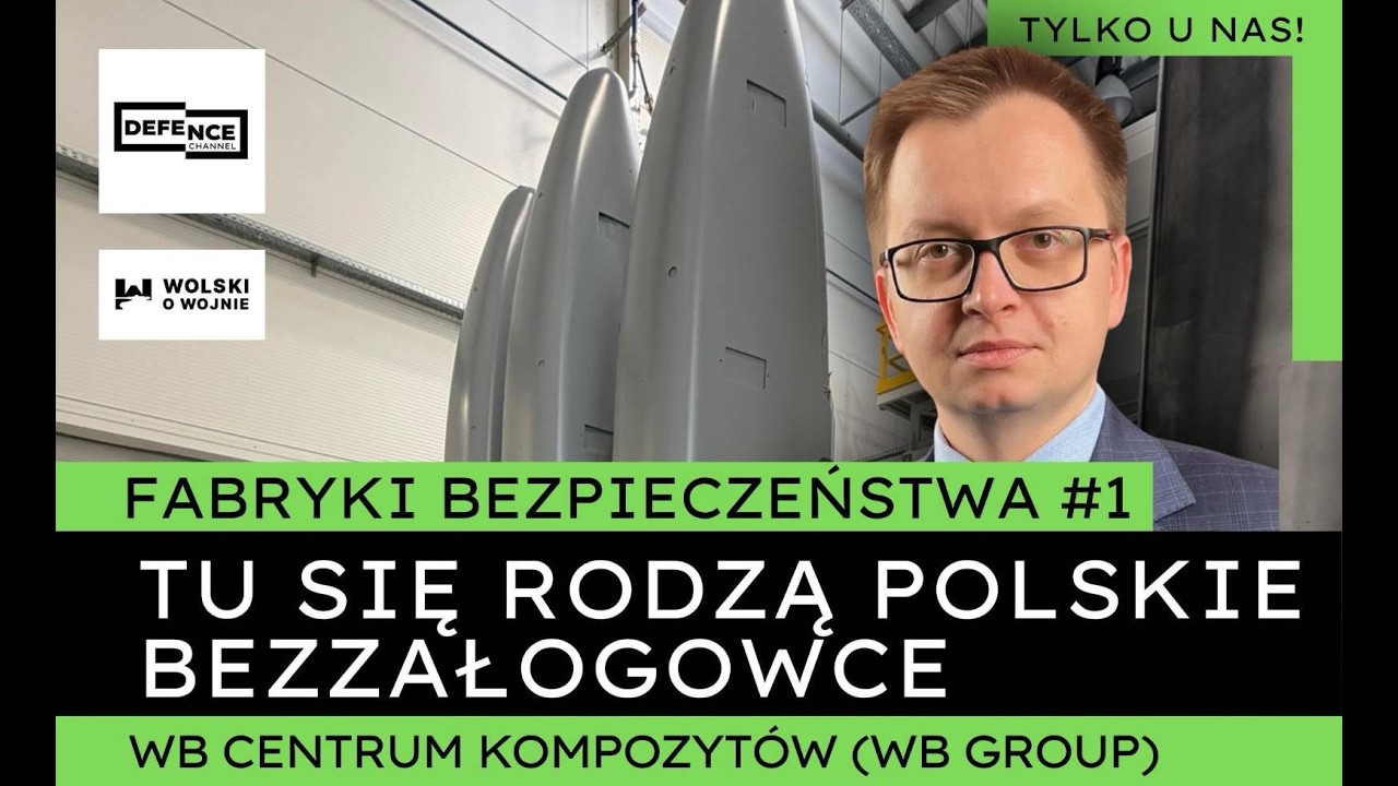 FACTORIES OF SECURITY - Where Polish unmanned systems are born: The WB Group drone factory.