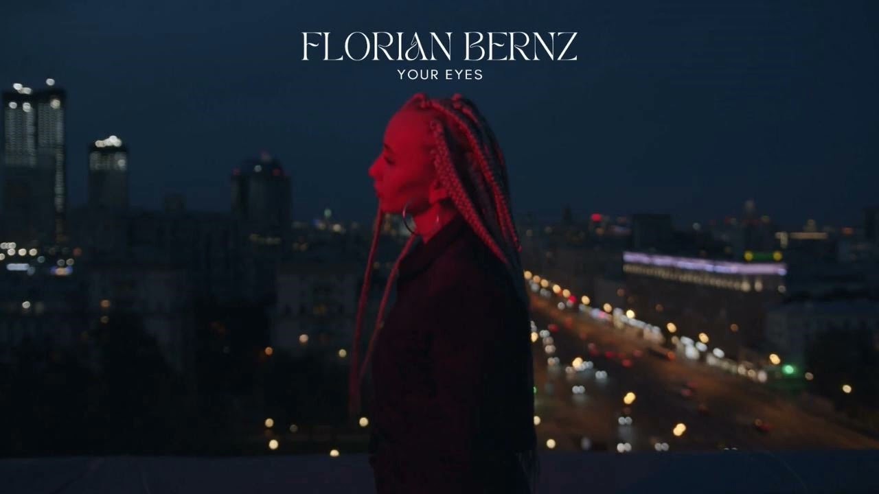 Florian Bernz - Your Eyes (Original Mix)