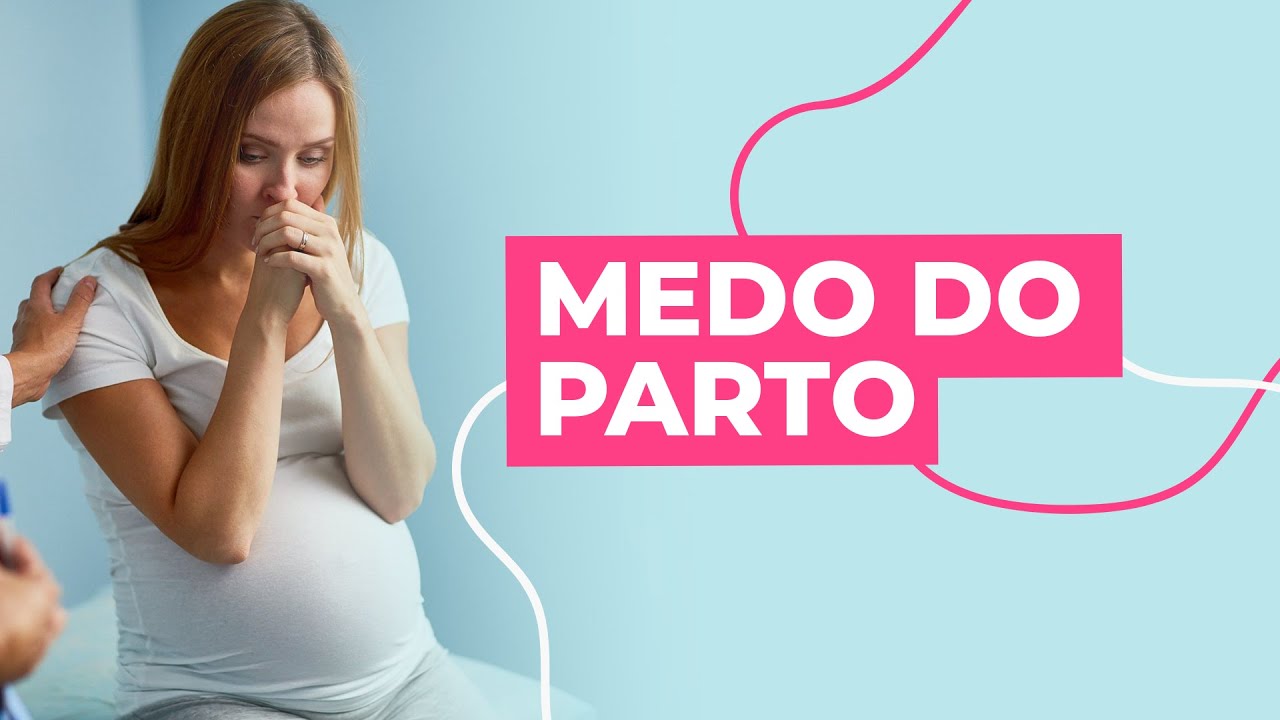 COMO SUPERAR O MEDO DO PARTO