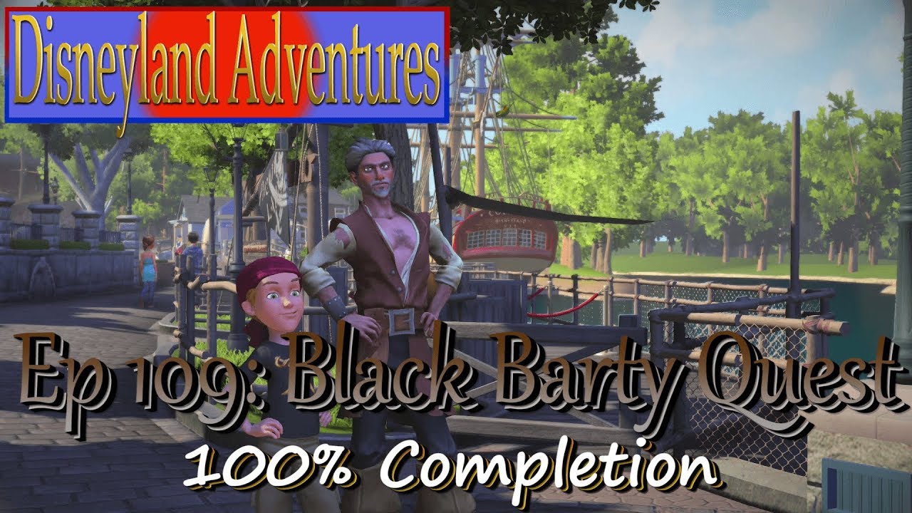 BLACK BARTY QUEST- Ep 109 Disneyland Adventures 100% Completion |Flyinnn Hawaiiannn