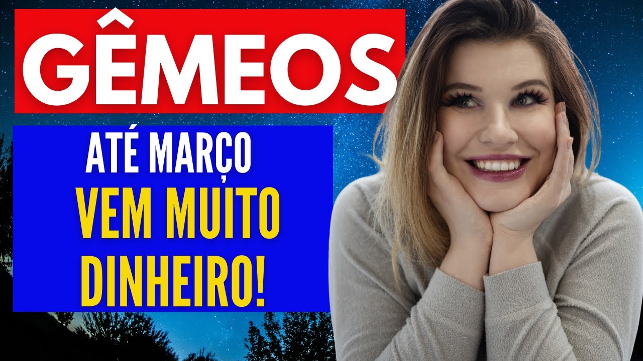 Gêmeos, Até Março: Vêm Muito Dinheiro, Prosperidade e um Dom Pra Você!
