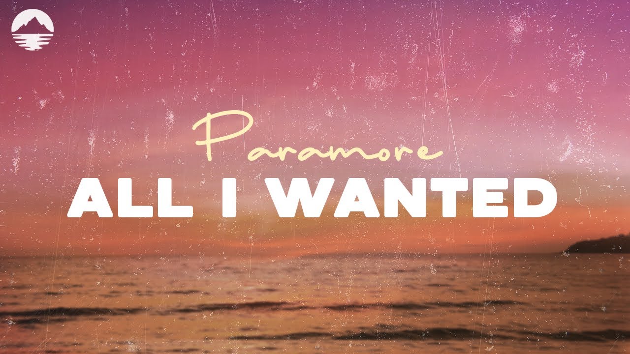 Paramore - All I Wanted | Lyrics