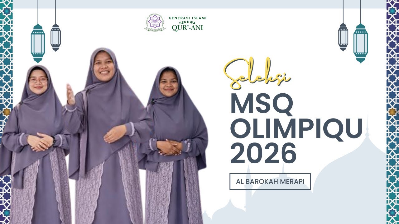 MSQ OLIMPIQU 2026 | Asma binti Yazid_Ponpes Tahfidz Al Barokah Merapi_Kabupaten Magelang