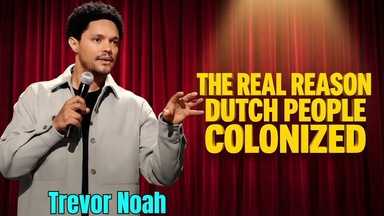 Trevor Noah: The Real Reason The Dutch Colonized The World 🔥 | Stand-up Comedy