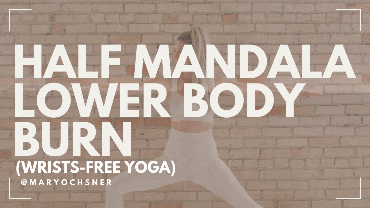 No-Hands Yoga Flow | Half Mandala Lower Body Burn (Wrists-Free Yoga)