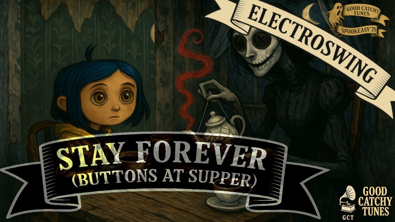 Stay Forever (Buttons at Supper) - 🎃 Spookeasy '25 (Electro Swing) - Good Catchy Tunes