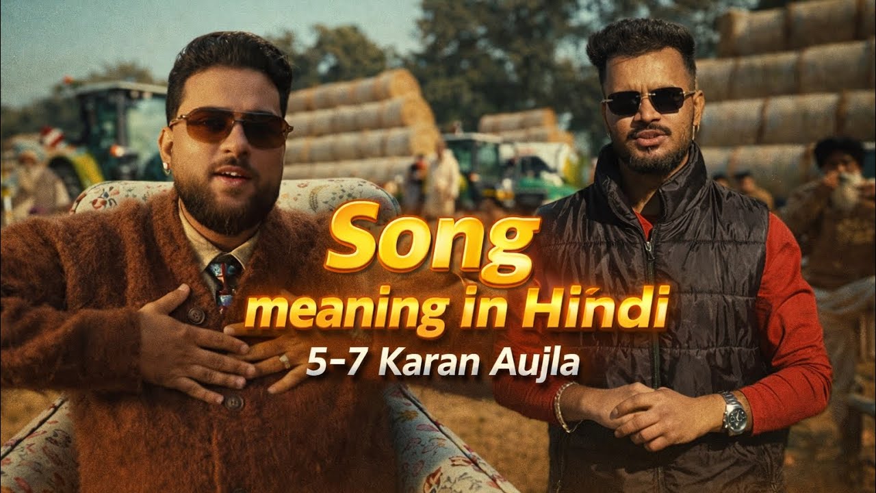 5-7 Karan Aujla Lyrics Breakdown | 5 7 Karan Aujla Lyrics meaning in Hindi | 57 Karan Aujla Reaction