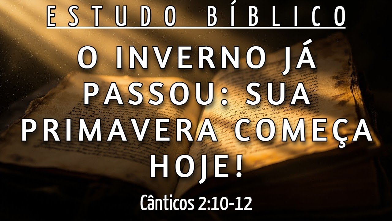 COMO ATRAIR A PRIMAVERA DE DEUS PARA SUA VIDA HOJE - CÂNTICOS 