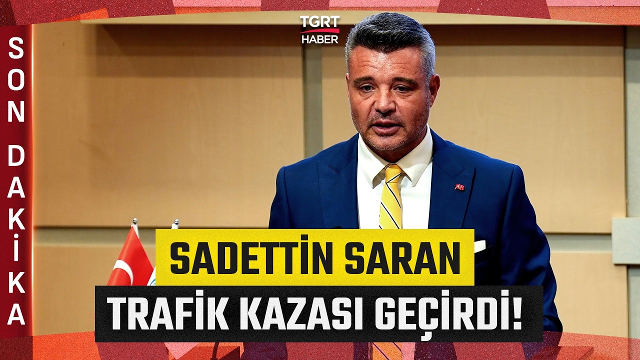 #SONDAKİKA | Sadettin Saran Trafik Kazası Ge&ccedil;irdi! Sağlık Durumunun İyi Olduğu &Ouml;ğrenildi