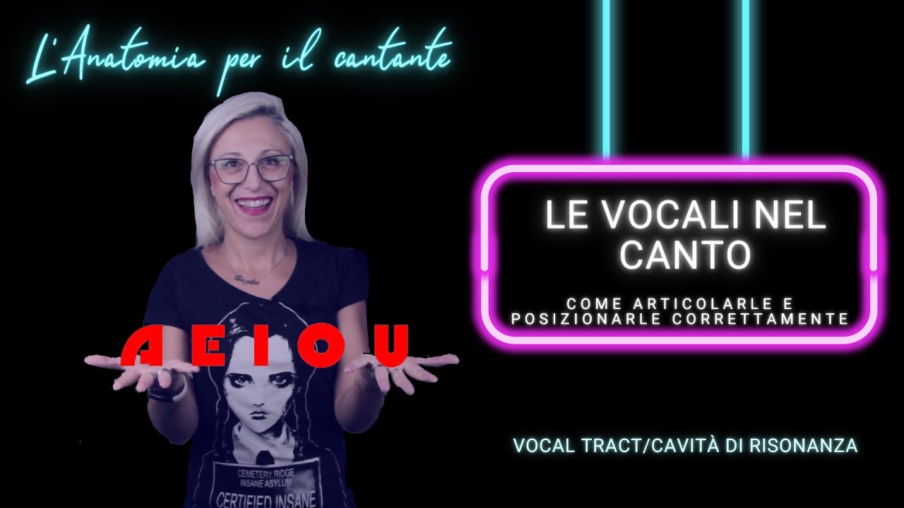Le VOCALI nel canto - come articolarle e posizionarle correttamente