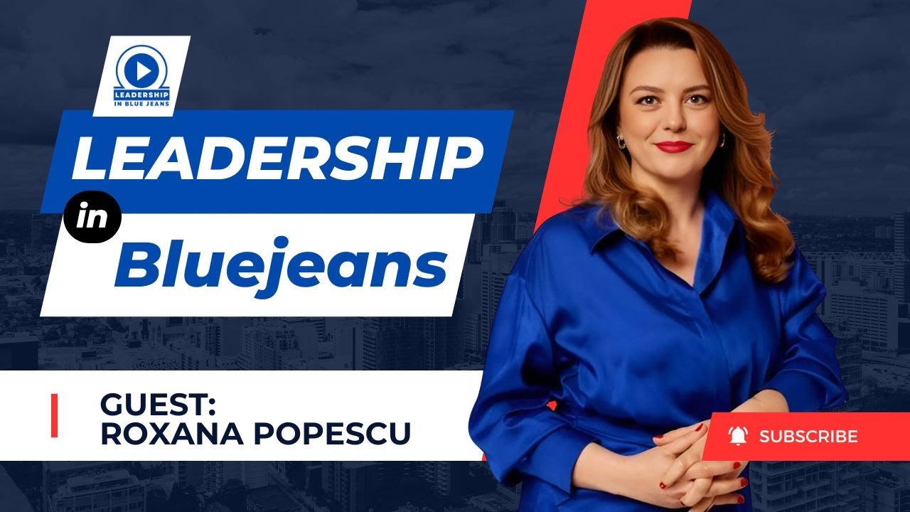 Leadership Autentic cu Roxana Popescu: Secretele Succesului în Business și Inovație