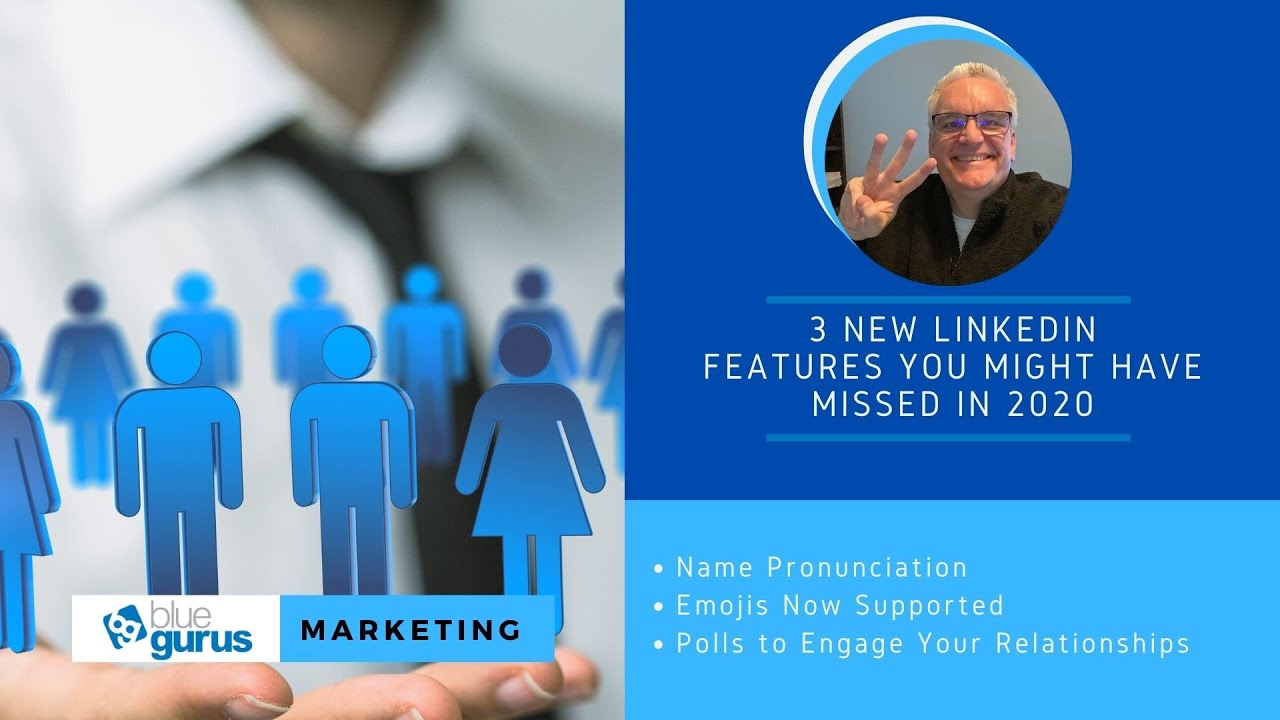 Marketing: 3 LinkedIn features you might have missed in 2020