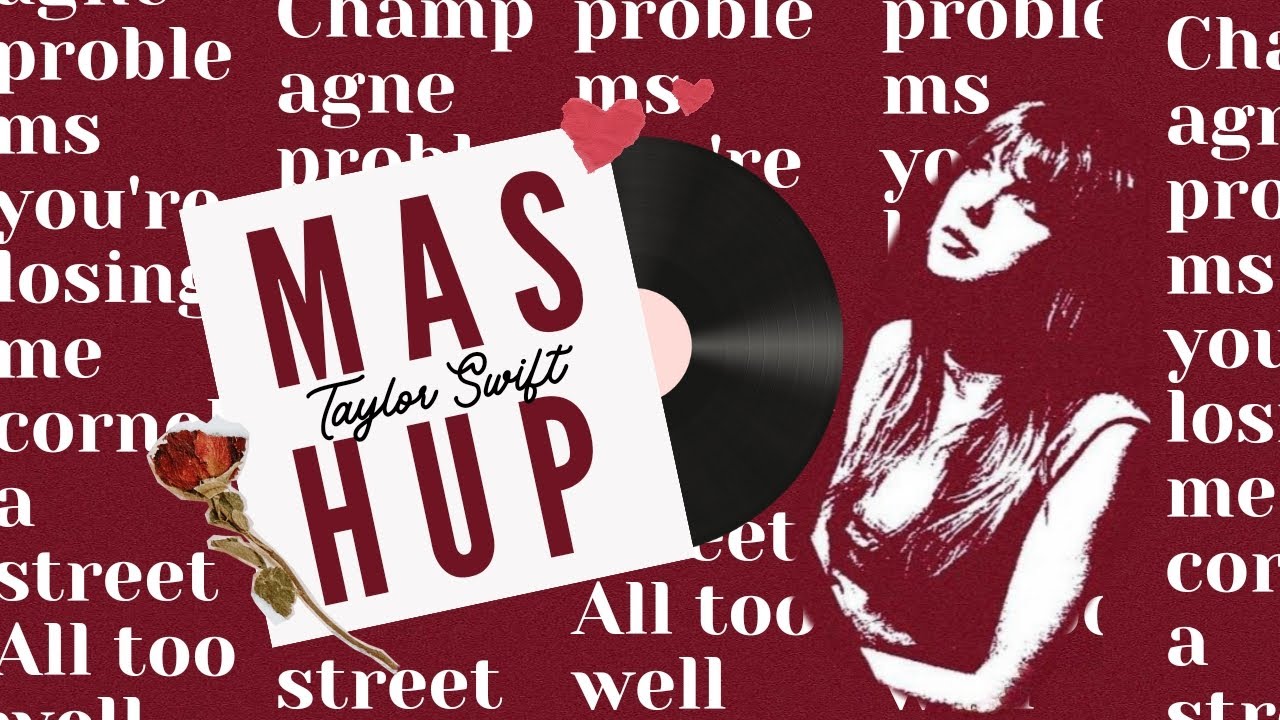 Champagne problems x you're losing me x Cornelia street x all too well - Taylor Swift