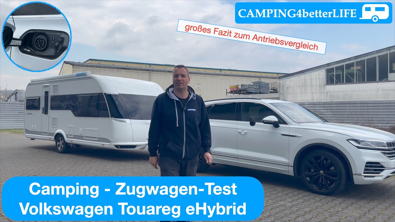 Camping - Zugwagen - Test: Volkswagen Touareg eHybrid - V6 Benziner-Plug-In-Hybrid