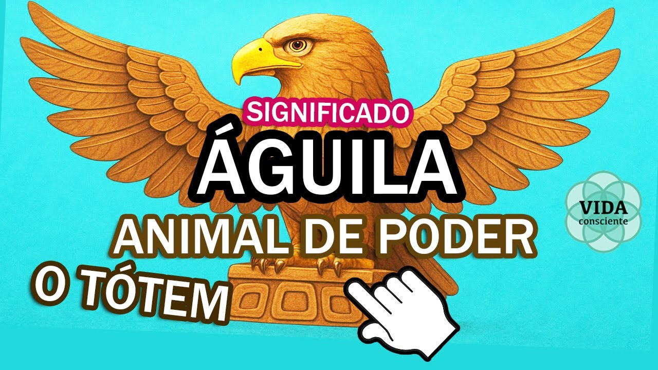 ÁGUILA significado 🦅 Animal de poder o tótem