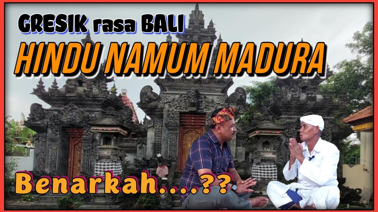 PURA UNIK, 90 % PENGANUT AGAMA HINDU DI PURA INI DARI SUKU MADURA #pura #hindujawa #gresikviral
