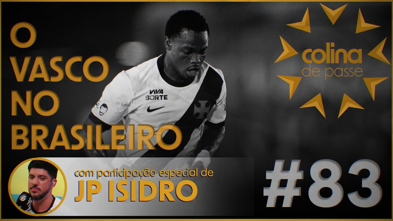 AS EXPECTATIVAS DO VASCO NO CAMPEONATO BRASILEIRO // COLINA #83