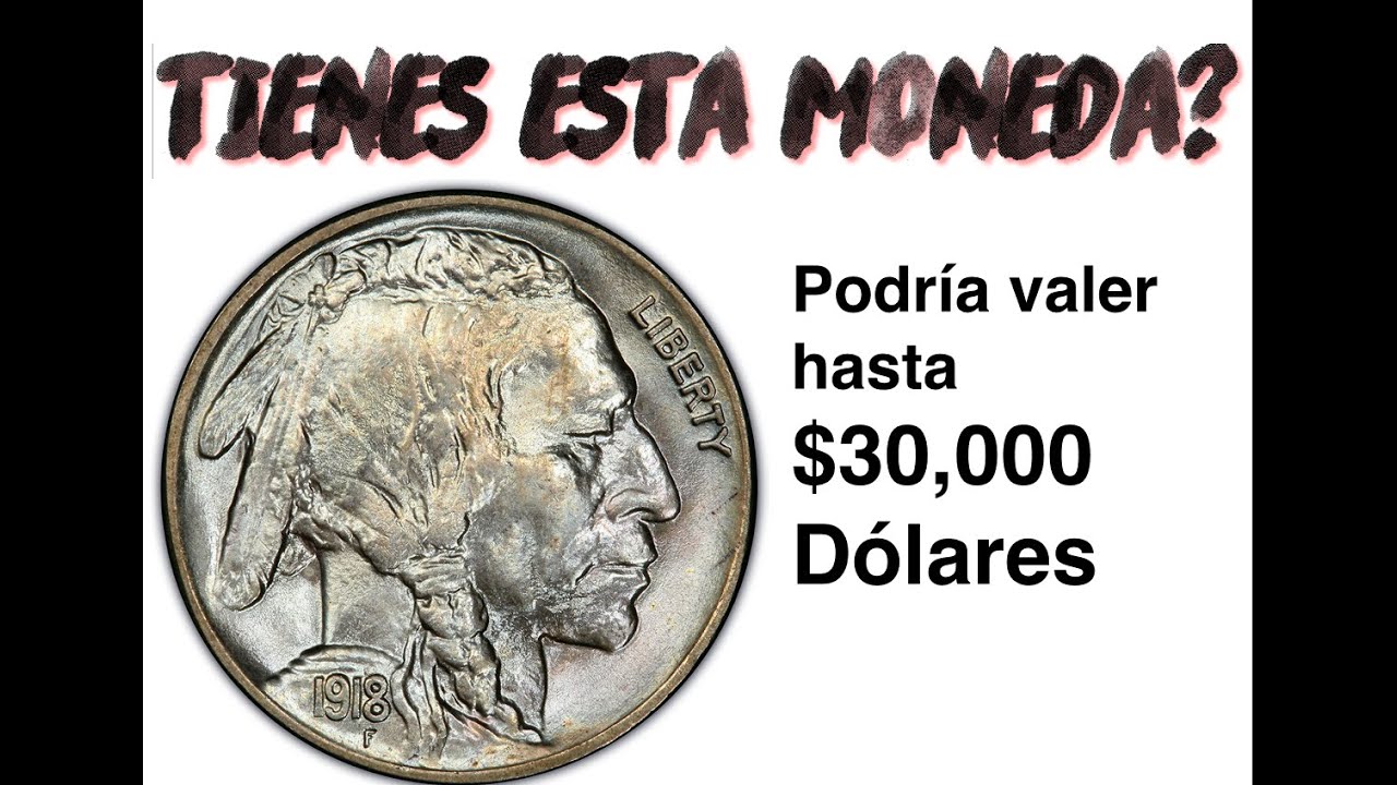 Moneda de Cinco Centavos Bufalo Nickel. Podría valer hasta $30,000 dólares.
