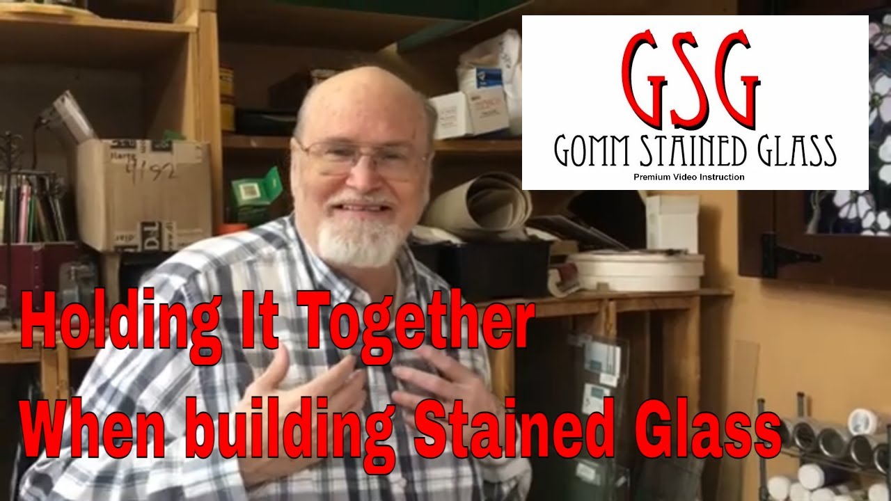 Getting It Together How To Hold Stained Glass As You Build It - V422