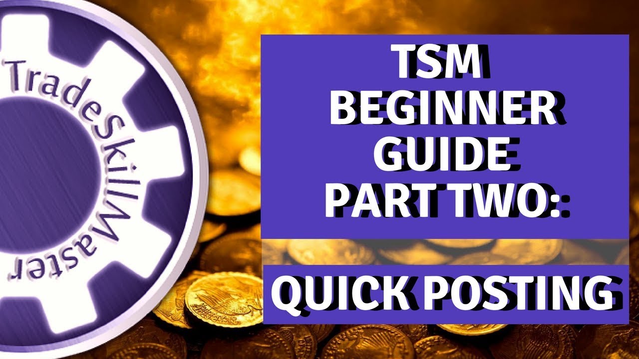 Tradeskill Master Tutorial Part 2: Quick Posting